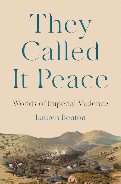 They Called It Peace: Worlds of imperial violence